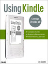 Using Kindle (eBook): A Complete Guide to Amazon's Revolutionary Wireless Reading Devices (Kindle DX, Kindle 2)